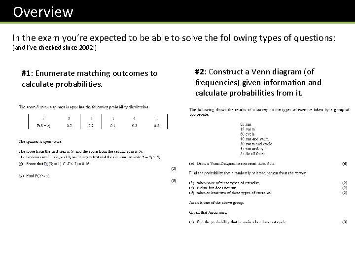 Overview In the exam you’re expected to be able to solve the following types