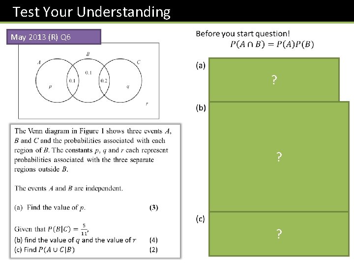 Test Your Understanding May 2013 (R) Q 6 ? ? ? 