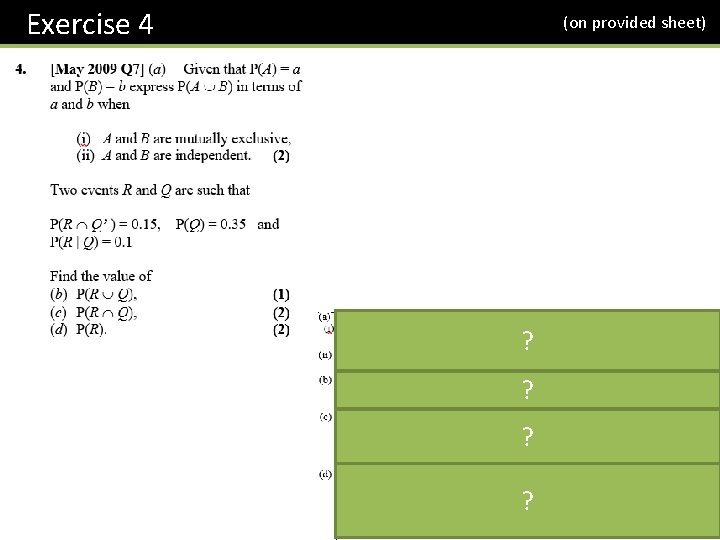 Exercise 4 (on provided sheet) ? ? 