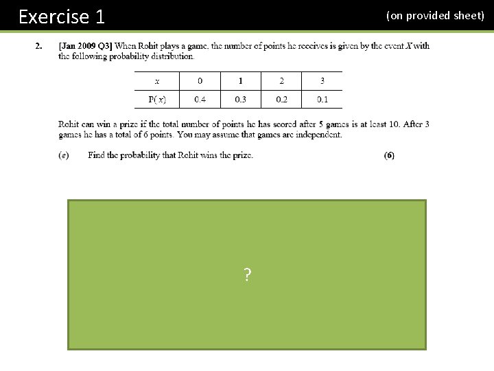 Exercise 1 (on provided sheet) ? 