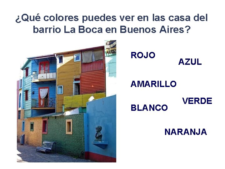 ¿Qué colores puedes ver en las casa del barrio La Boca en Buenos Aires?