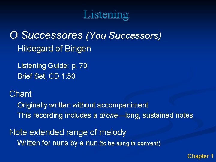 Listening O Successores (You Successors) Hildegard of Bingen Listening Guide: p. 70 Brief Set,