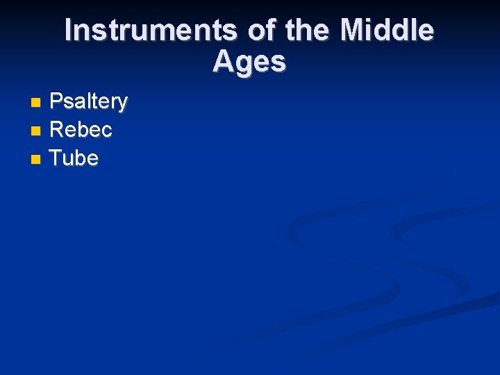 Instruments of the Middle Ages Psaltery Rebec Tube 