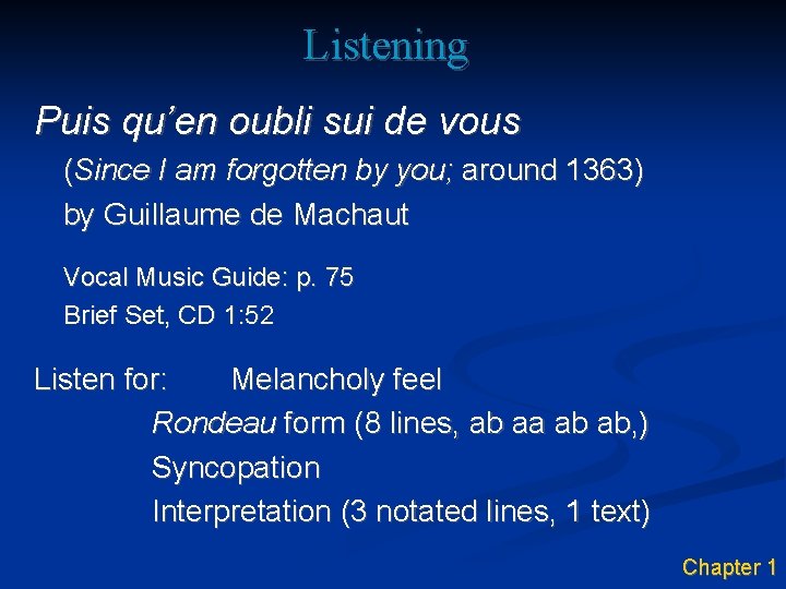 Listening Puis qu’en oubli sui de vous (Since I am forgotten by you; around