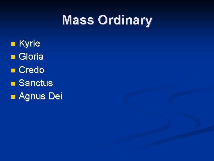 Mass Ordinary Kyrie Gloria Credo Sanctus Agnus Dei 