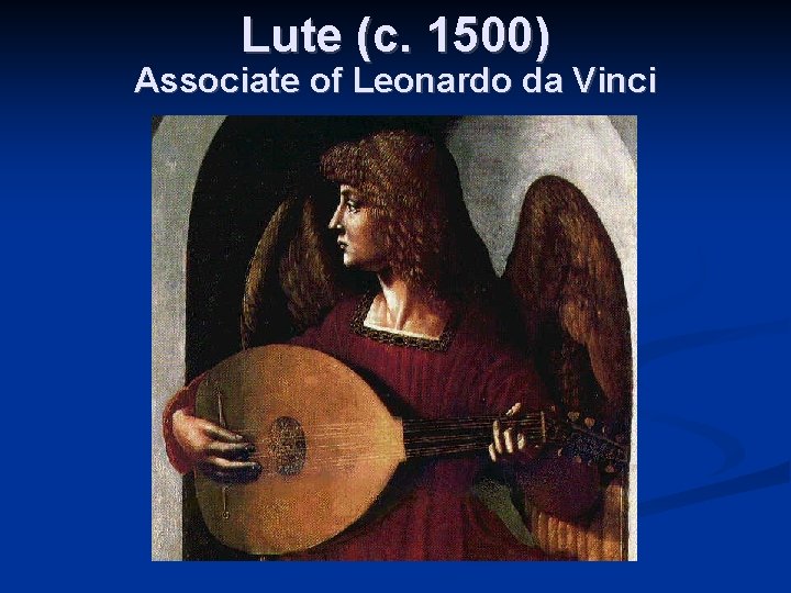 Lute (c. 1500) Associate of Leonardo da Vinci 
