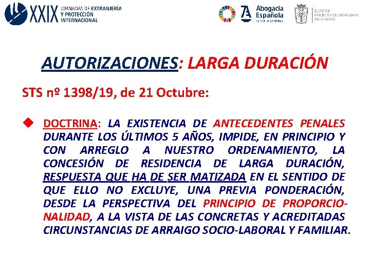AUTORIZACIONES: LARGA DURACIÓN STS nº 1398/19, de 21 Octubre: u DOCTRINA: LA EXISTENCIA DE