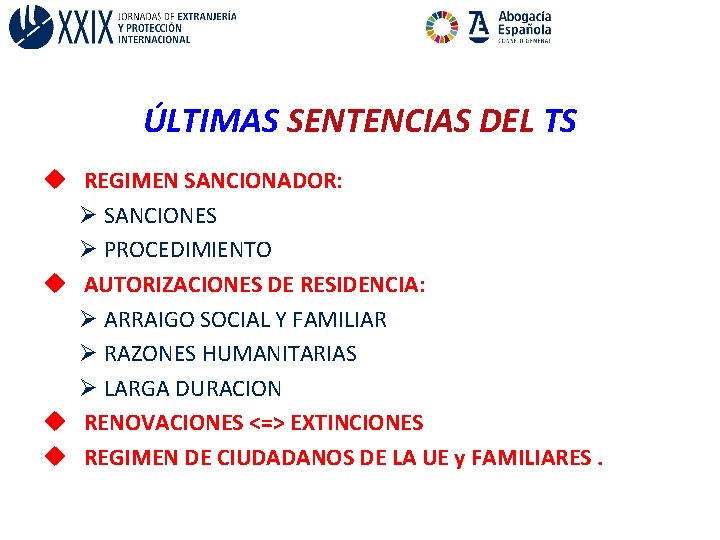ÚLTIMAS SENTENCIAS DEL TS u REGIMEN SANCIONADOR: Ø SANCIONES Ø PROCEDIMIENTO u AUTORIZACIONES DE