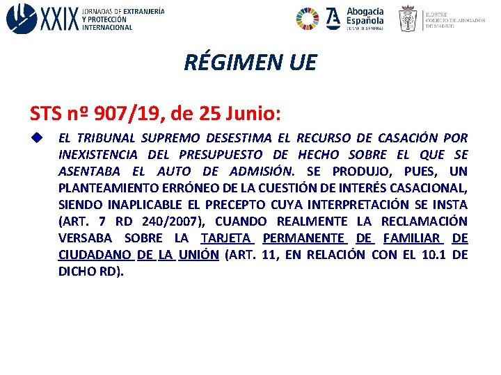 RÉGIMEN UE STS nº 907/19, de 25 Junio: u EL TRIBUNAL SUPREMO DESESTIMA EL