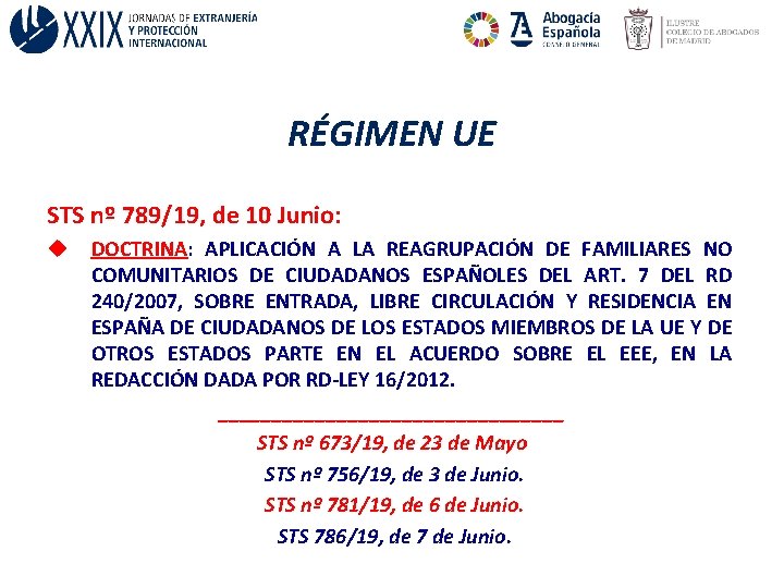 RÉGIMEN UE STS nº 789/19, de 10 Junio: u DOCTRINA: APLICACIÓN A LA REAGRUPACIÓN