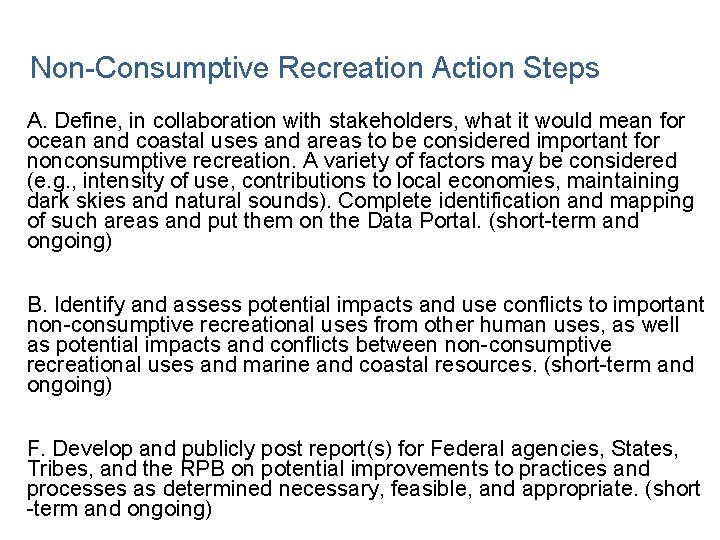 Non-Consumptive Recreation Action Steps A. Define, in collaboration with stakeholders, what it would mean