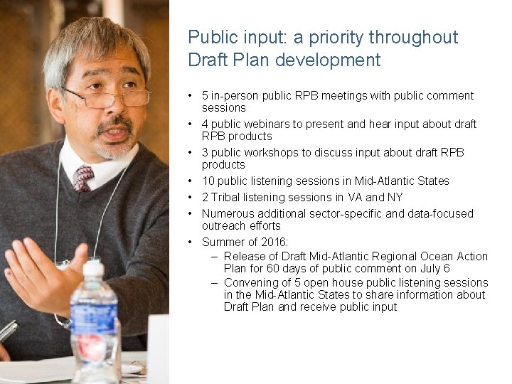 Public input: a priority throughout Draft Plan development • 5 in-person public RPB meetings
