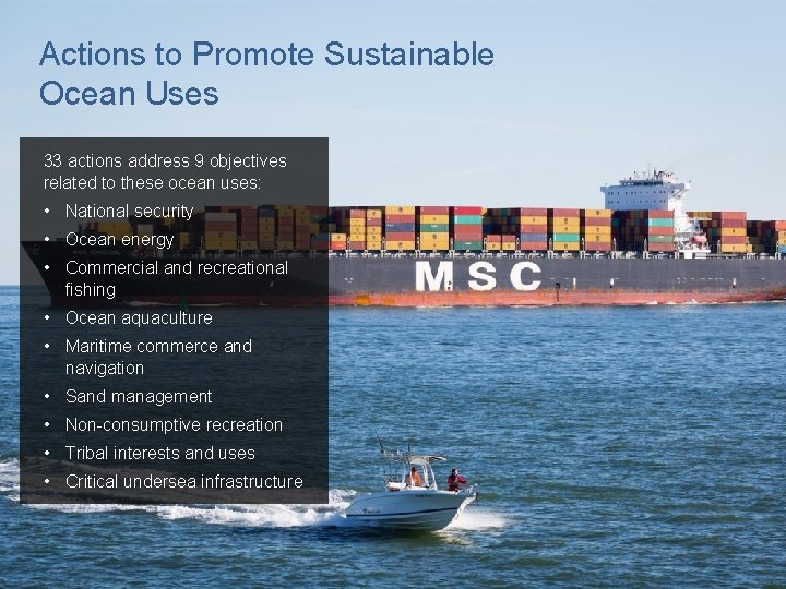 Actions to Promote Sustainable Ocean Uses 33 actions address 9 objectives related to these