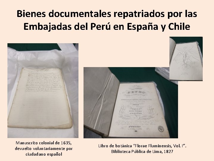 Bienes documentales repatriados por las Embajadas del Perú en España y Chile Manuscrito colonial