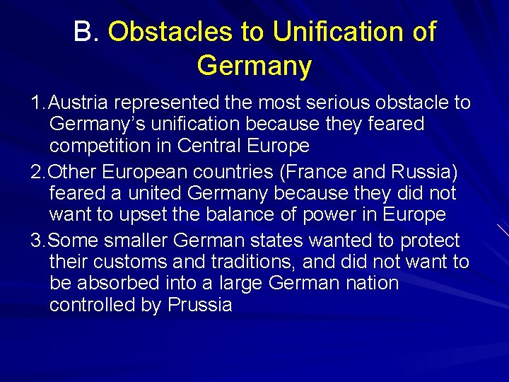 B. Obstacles to Unification of Germany 1. Austria represented the most serious obstacle to