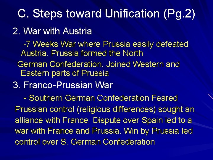 C. Steps toward Unification (Pg. 2) 2. War with Austria -7 Weeks War where