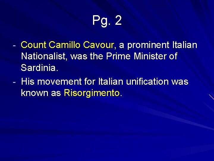 Pg. 2 - Count Camillo Cavour, a prominent Italian Nationalist, was the Prime Minister