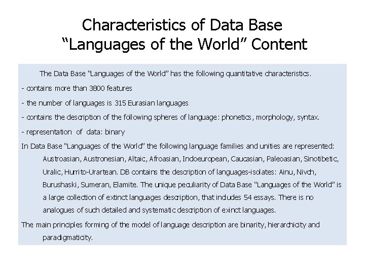 Characteristics of Data Base “Languages of the World” Content The Data Base “Languages of