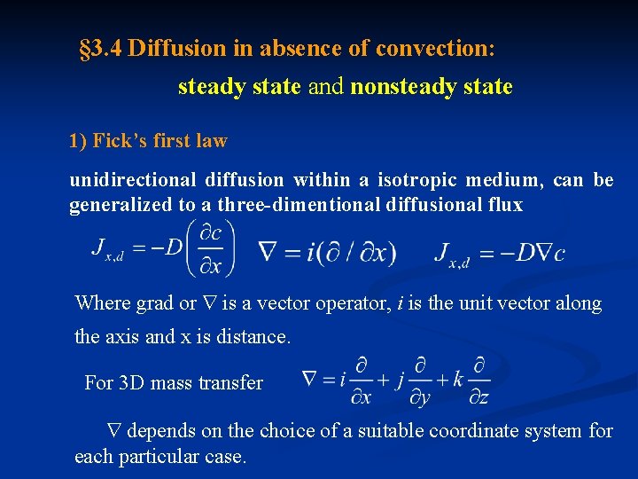 § 3. 4 Diffusion in absence of convection: steady state and nonsteady state 1)