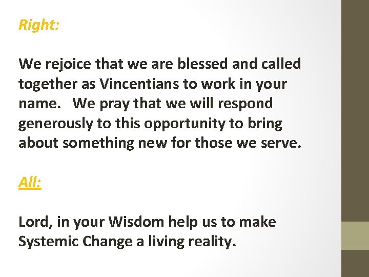 Right: We rejoice that we are blessed and called together as Vincentians to work