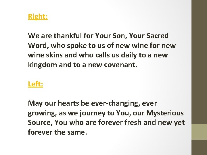 Right: We are thankful for Your Son, Your Sacred Word, who spoke to us
