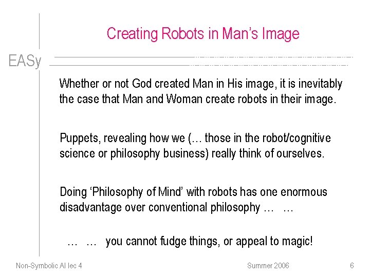 Creating Robots in Man’s Image EASy Whether or not God created Man in His