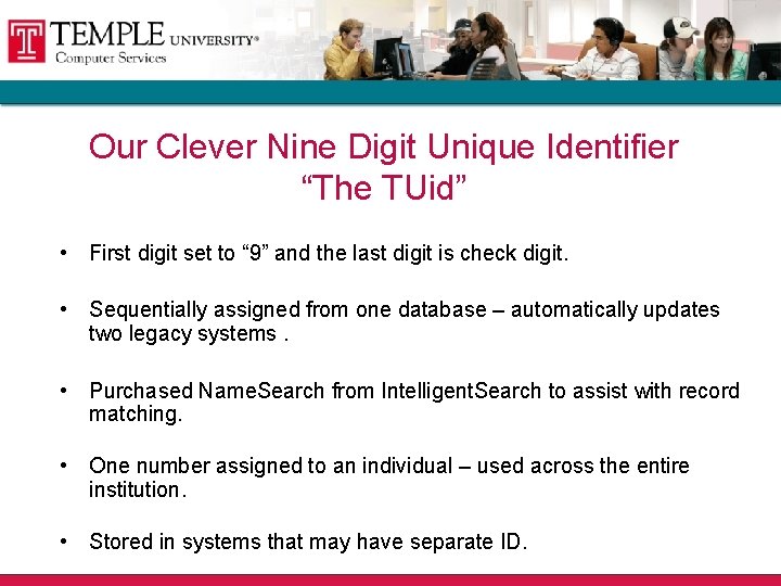 Our Clever Nine Digit Unique Identifier “The TUid” • First digit set to “
