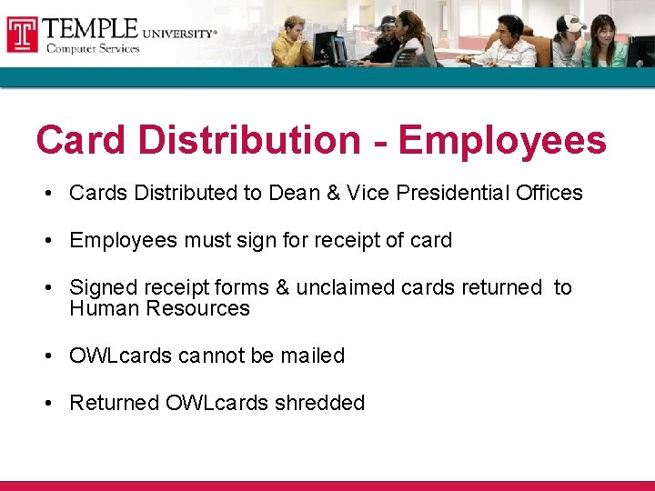 Card Distribution - Employees • Cards Distributed to Dean & Vice Presidential Offices •