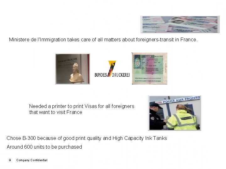 Ministere de l’Immigration – Visa Printing Ministere de l’Immigration takes care of all matters
