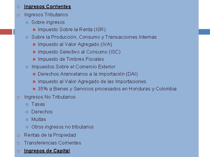  Ingresos Corrientes Ingresos Tributarios Descripción de las cuentas (1) Sobre ingresos Impuesto Sobre