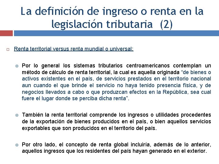 La definición de ingreso o renta en la legislación tributaria (2) Renta territorial versus