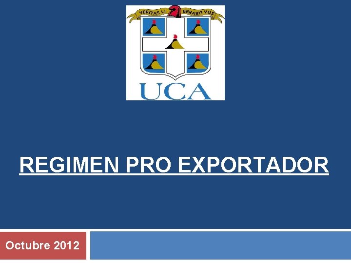 REGIMEN PRO EXPORTADOR Octubre 2012 