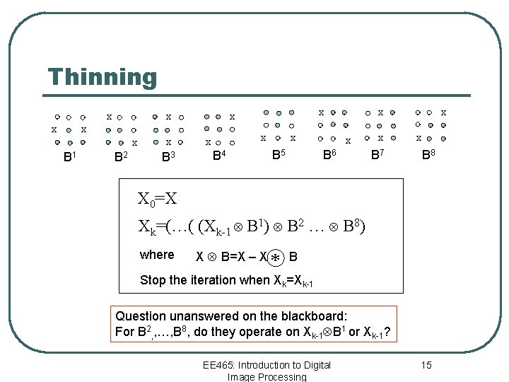 Thinning x x x B 1 B 2 x B 3 x x B
