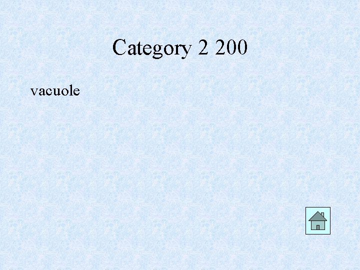 Category 2 200 vacuole 