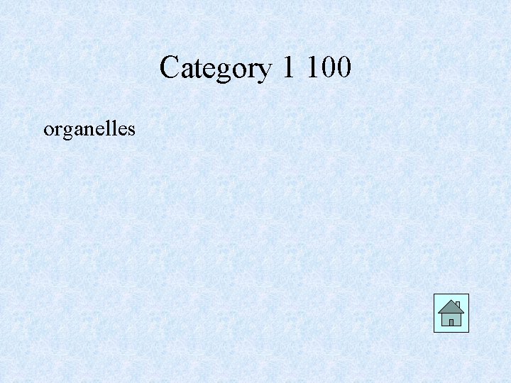 Category 1 100 organelles 