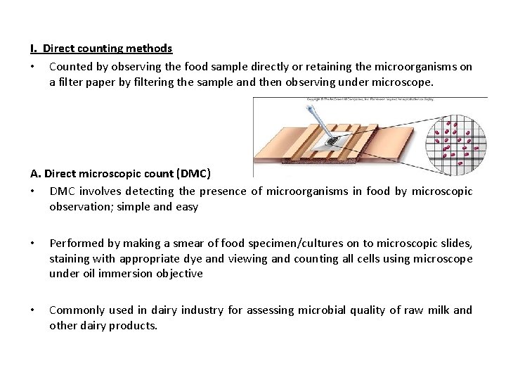 I. Direct counting methods • Counted by observing the food sample directly or retaining