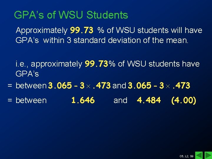 GPA’s of WSU Students Approximately 99. 73 % of WSU students will have GPA’s