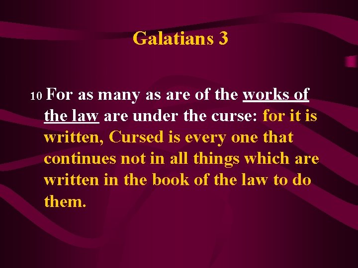 Galatians 3 10 For as many as are of the works of the law