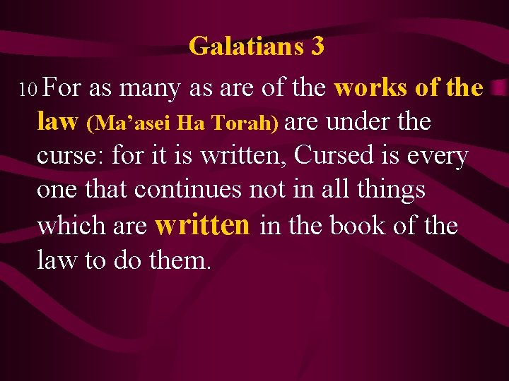 Galatians 3 10 For as many as are of the works of the law