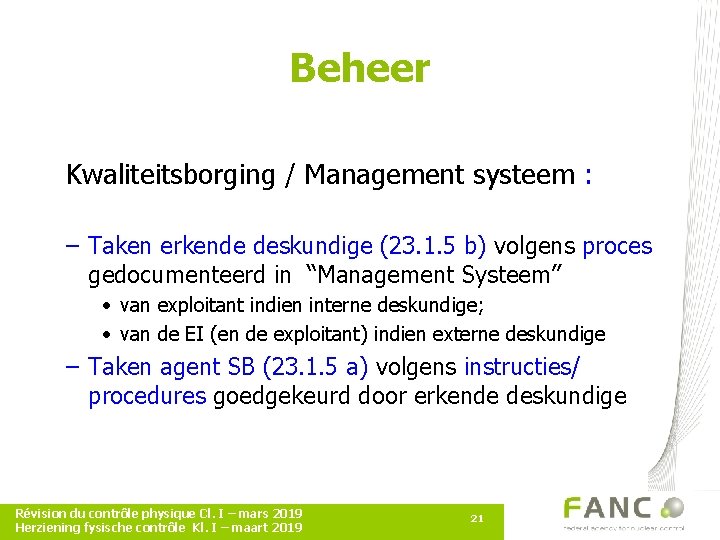 Beheer Kwaliteitsborging / Management systeem : – Taken erkende deskundige (23. 1. 5 b)