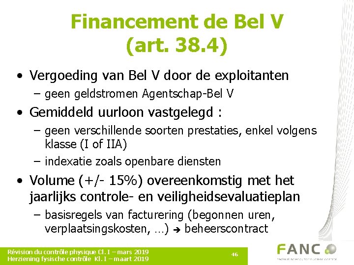 Financement de Bel V (art. 38. 4) • Vergoeding van Bel V door de