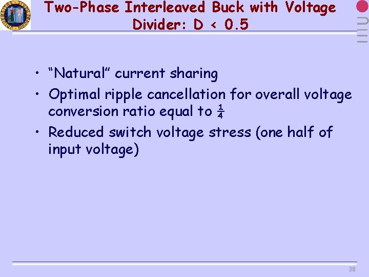 Two-Phase Interleaved Buck with Voltage Divider: D < 0. 5 • “Natural” current sharing
