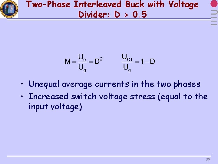 Two-Phase Interleaved Buck with Voltage Divider: D > 0. 5 • Unequal average currents