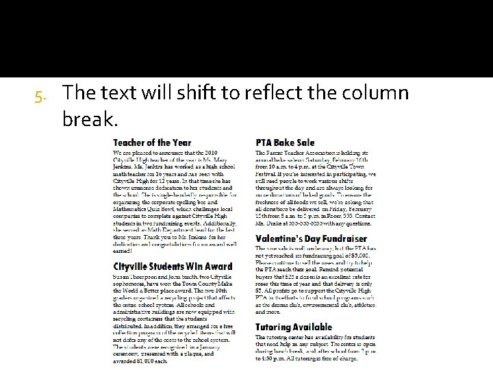 5. The text will shift to reflect the column break. 