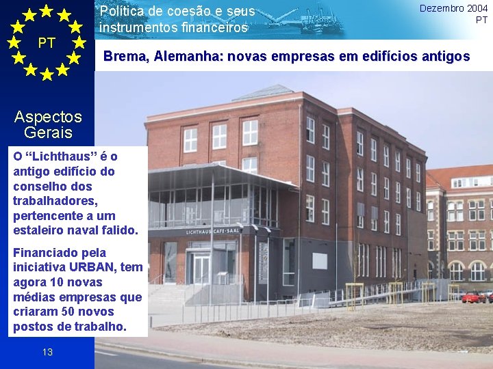 Política de coesão e seus instrumentos financeiros PT Brema, Alemanha: novas empresas em edifícios