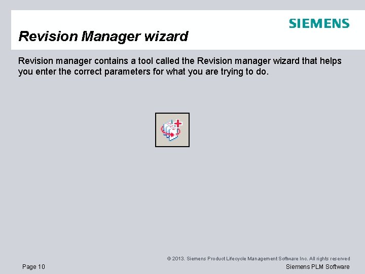Revision Manager wizard Revision manager contains a tool called the Revision manager wizard that
