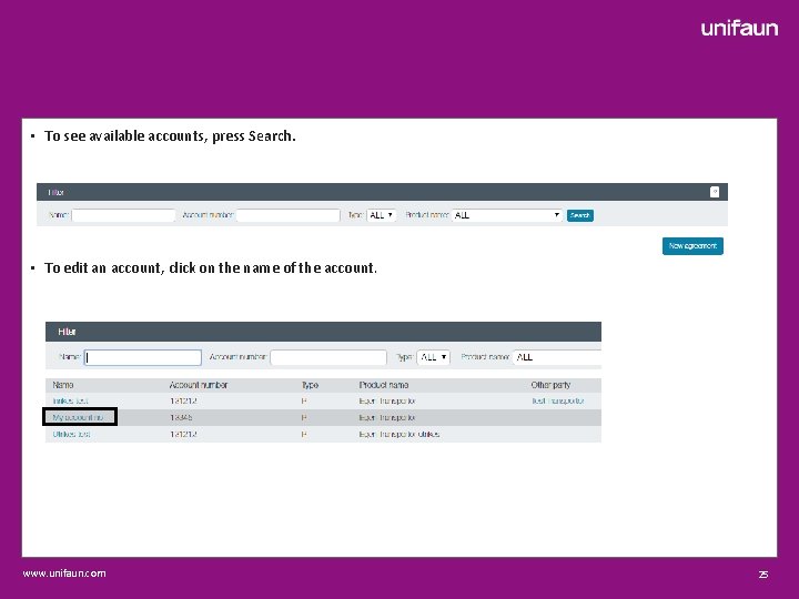  • To see available accounts, press Search. • To edit an account, click