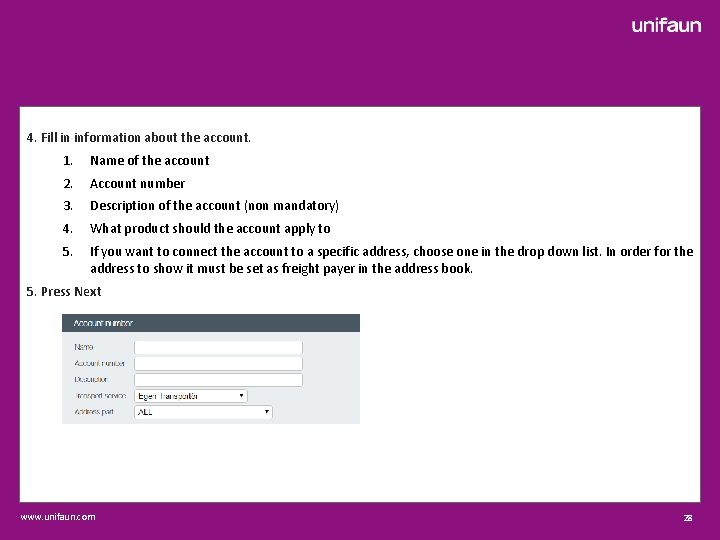 4. Fill in information about the account. 1. Name of the account 2. Account