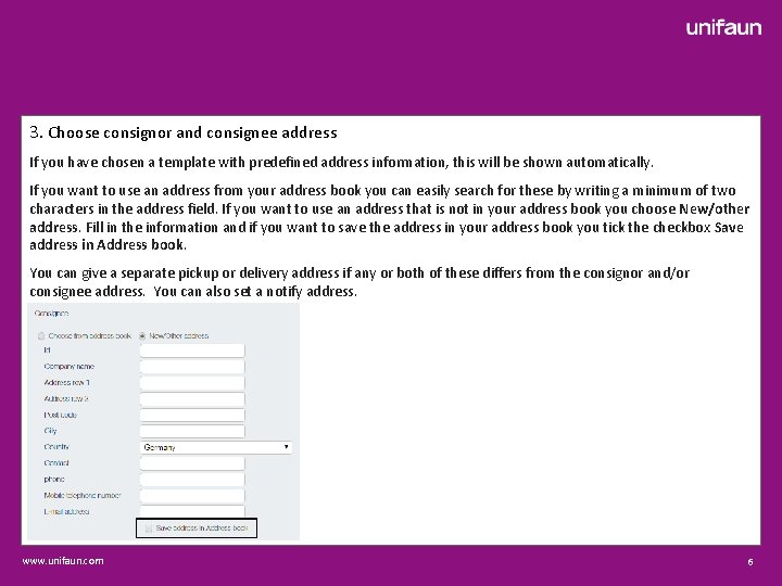 3. Choose consignor and consignee address If you have chosen a template with predefined