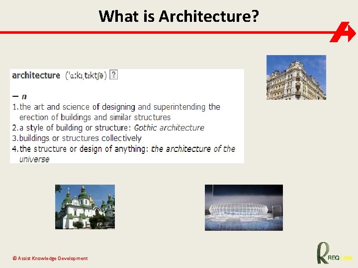 What is Architecture? © Assist Knowledge Development 
